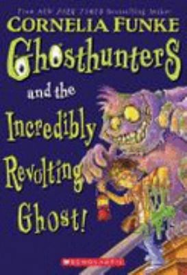 Ghosthunters And The Incredibly Revolting Ghost 0439900832 Book Cover