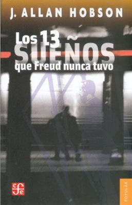 Los 13 Sueos Que Freud Nunca Tuvo: La Nueva Cie... [Spanish] 968168169X Book Cover