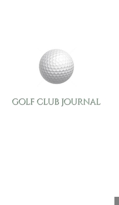 Golf Club creative Journal Sir Michael Huhn deo... 1714176592 Book Cover