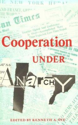 Cooperation Under Anarchy 0691022402 Book Cover