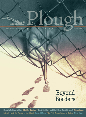 Plough Quarterly No. 29 - Beyond Borders 1636080448 Book Cover