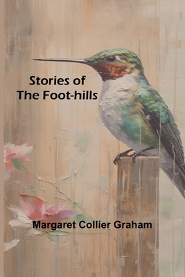 Stories of the Foot-hills 9362927446 Book Cover