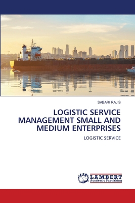 Logistic Service Management Small and Medium En... 6209797636 Book Cover