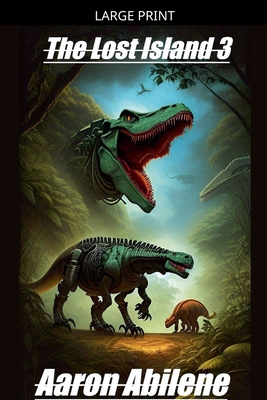 The Lost Island 3 [Large Print] B0GZCS1BPX Book Cover