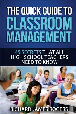 The Quick Guide to Classroom Management: 45 Sec... 1505701945 Book Cover