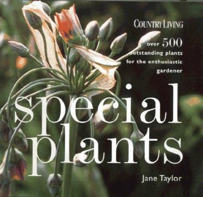 Special Plants: Over 500 Outstanding Plants for... 1902757467 Book Cover