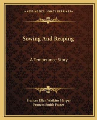 Sowing And Reaping: A Temperance Story 1162684909 Book Cover