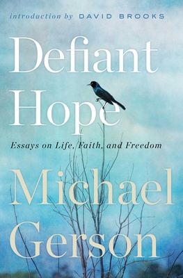 Defiant Hope: Essays on Life, Faith, and Freedom 1668070278 Book Cover