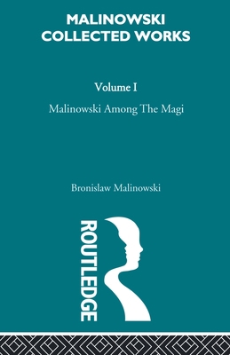 Malinowski amongst the Magi: The Natives of Mai... 0415606470 Book Cover