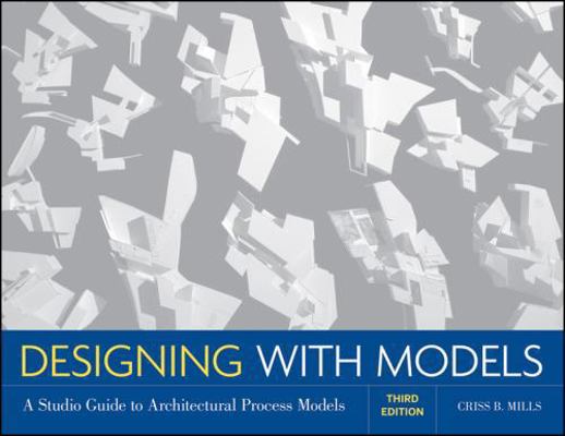 Designing with Models: A Studio Guide to Archit... 0470498854 Book Cover