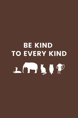 Be Kind To Every Kind: Gifts for Veterinary Tec... 1699635846 Book Cover