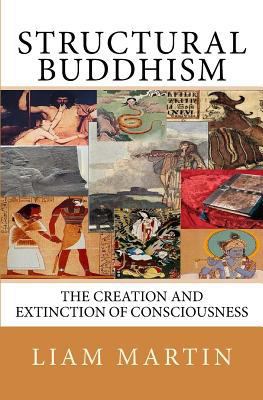 Structural Buddhism: The Creation and Extinctio... 151232180X Book Cover