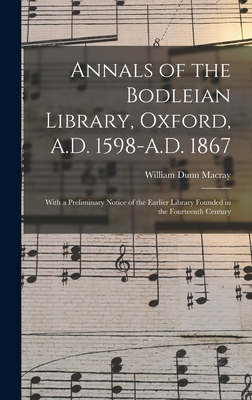 Annals of the Bodleian Library, Oxford, A.D. 15... 1013530659 Book Cover