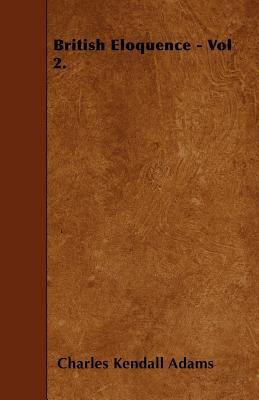 British Eloquence - Vol 2. 1446020851 Book Cover