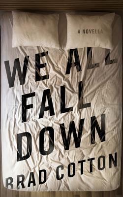 We All Fall Down 0991972473 Book Cover