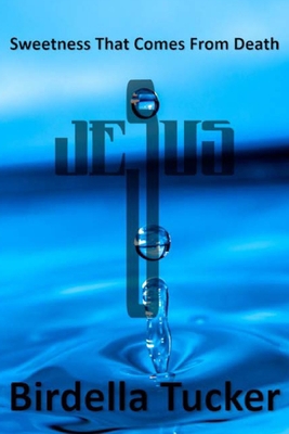 Sweetness that comes from Death 1537067591 Book Cover