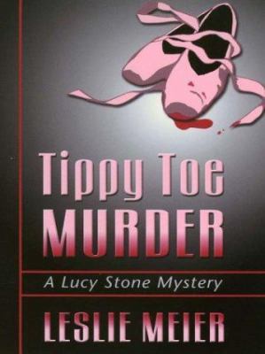Tippy Toe Murder [Large Print] 0786250259 Book Cover