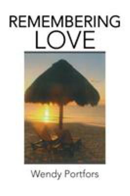 Remembering Love 1504360192 Book Cover