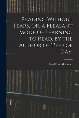 Reading Without Tears, Or, a Pleasant Mode of L... 1015770207 Book Cover