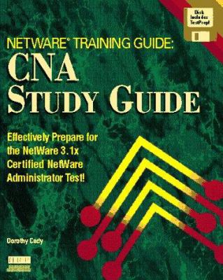 Netware Training Guide: Cna Study Guide/Book an... 1562053655 Book Cover