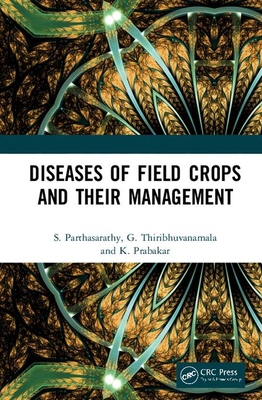 Diseases of Field Crops and their Management 036754041X Book Cover