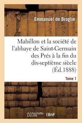 Mabillon Et La Société de l'Abbaye de Saint-Ger... [French] 2012865356 Book Cover