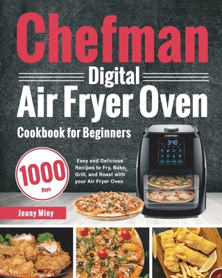 Chefman Digital Air Fryer Oven Cookbook for Beg... 1639350071 Book Cover