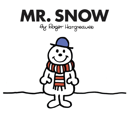 Mr. Snow (Mr. Men Classic Library) 1405289457 Book Cover