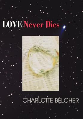 Love Never Dies 1452542112 Book Cover