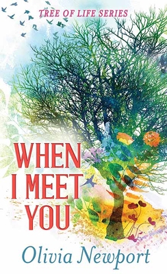 When I Meet You: Tree of Life Series [Large Print] 1643586343 Book Cover