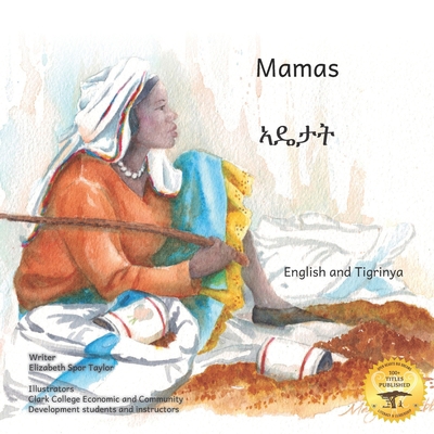 Mamas: The Beauty of Motherhood in Tigrinya and... B08WK7WB87 Book Cover