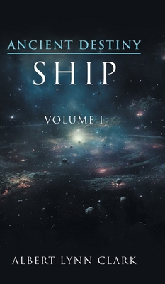 Ancient Destiny I: Ship 1966473117 Book Cover