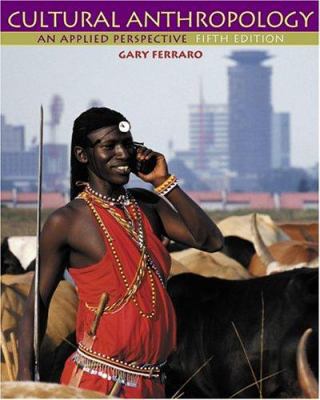 Cultural Anthropology: An Applied Perspective [... 0534614973 Book Cover