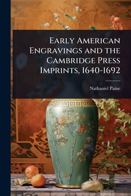 Early American Engravings and the Cambridge Pre... 1023626721 Book Cover