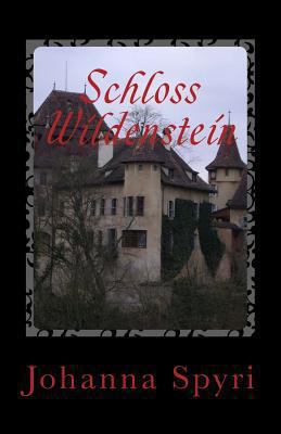 Schloss Wildenstein [German] 1477597069 Book Cover