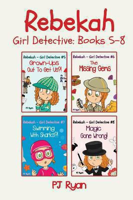 Rebekah - Girl Detective Books 5-8: Fun Short S... 0615880711 Book Cover