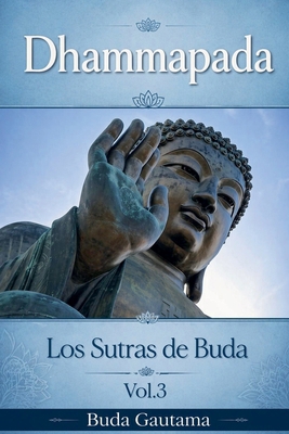 Dhammapada: Los Sutras de Buda, Vol.3 [Spanish] B0DJDVZP9L Book Cover