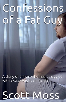 Confessions of a Fat Guy B0DMTYFF2F Book Cover