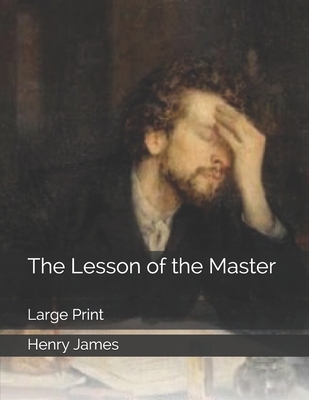 The Lesson of the Master: Large Print 1696378982 Book Cover