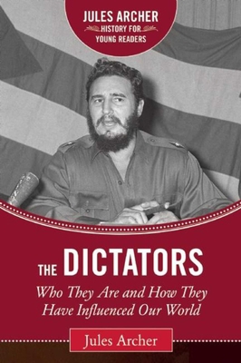 The Dictators: Who They Are and How They Have I... 1634501632 Book Cover