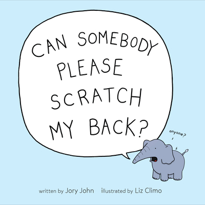 Can Somebody Please Scratch My Back? 073522854X Book Cover