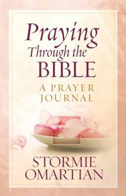 Praying Through the Bible: A Prayer Journal 0736920870 Book Cover