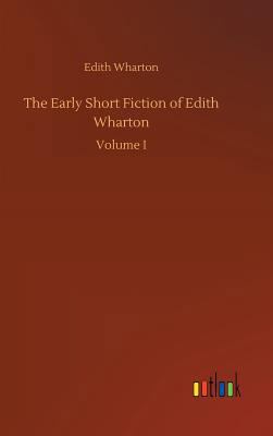 The Early Short Fiction of Edith Wharton 3732652335 Book Cover