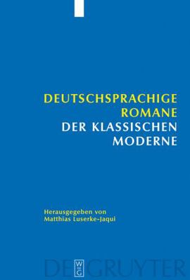 Deutschsprachige Romane der klassischen Moderne [German] 3110189607 Book Cover