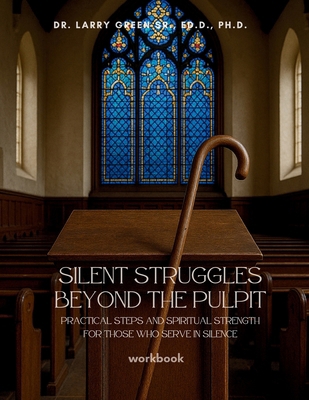 Silent Struggles Beyond the Pulpit: Practical s... B0FDSYYSD9 Book Cover