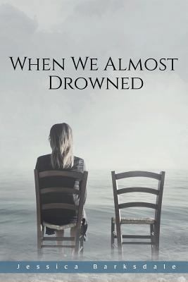 When We Almost Drowned 1635348552 Book Cover