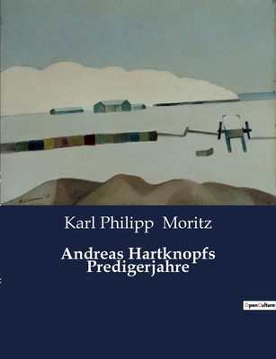 Andreas Hartknopfs Predigerjahre [German] B0BYHBH1BS Book Cover