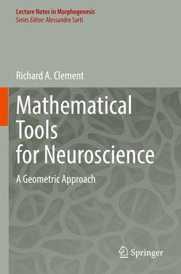 Mathematical Tools for Neuroscience: A Geometri... 3030984974 Book Cover