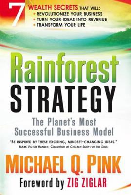 Rainforest Strategy: The Planet's Most Successf... 1599793725 Book Cover