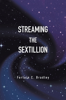 Streaming the Sextillion 1669821110 Book Cover